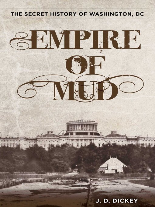 Title details for Empire of Mud by J.D. Dickey - Wait list